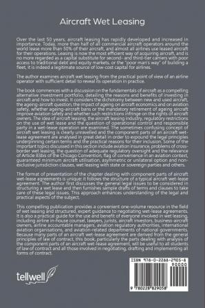 Aircraft Wet Leasing: A Treatise on Aircraft Wet Leasing and a Structural Analysis of its Component Parts: 1 (Aircraft Leasing and Financing)