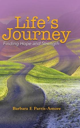 Life's Journey: Finding Hope and Strength