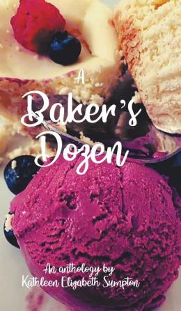 A Baker's Dozen: A Poetry Anthology