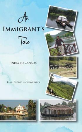 An Immigrant's Tale: India to Canada