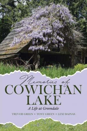 Memories of Cowichan Lake: A Life at Greendale