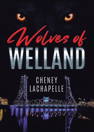 Wolves of Welland: 1 (The Wolves of Welland)