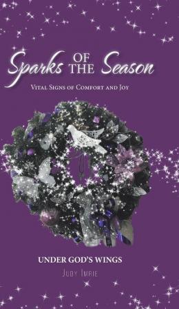 Sparks of the Season: Vital Signs Of Comfort And Joy