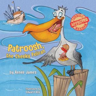 Patroosh the Cheeky Pelican