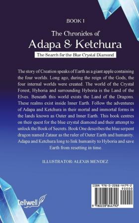 The Chronicles of Adapa and Ketchura: The Search for the Blue Crystal Diamond: 1