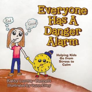 Everyone Has A Danger Alarm: Helping Kids Go from Stress to Calm