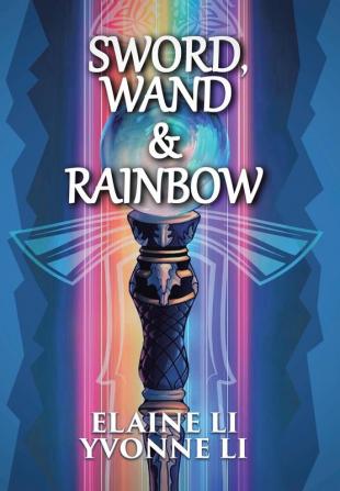 Sword Wand & Rainbow