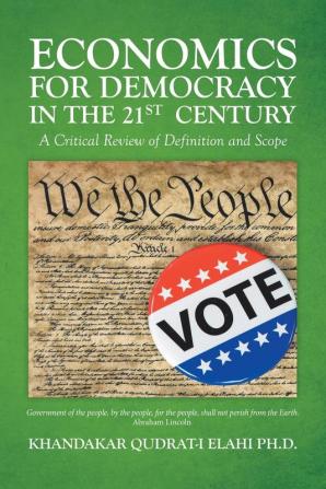 Economics for Democracy in the 21st Century: A Critical Review of Definition and Scope