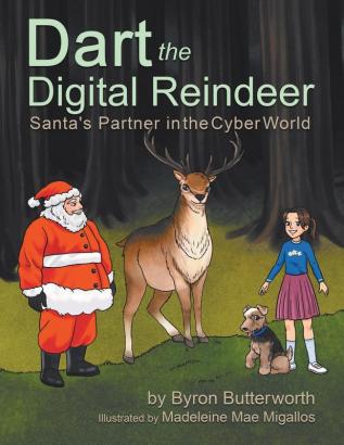 Dart the Digital Reindeer: Santa's Partner in the Cyber World