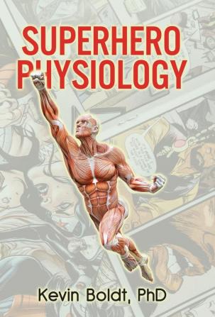 Superhero Physiology