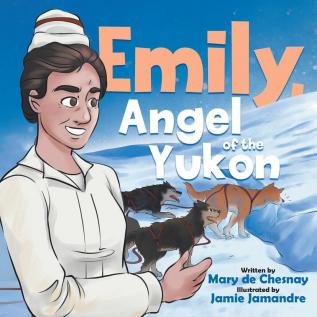 Emily Angel of the Yukon