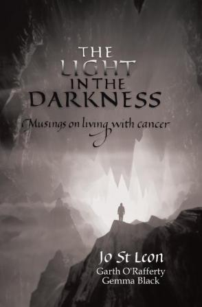 The Light in the Darkness: Musings on Living With Cancer