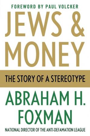 Jews and Money: The Story of a Stereotype