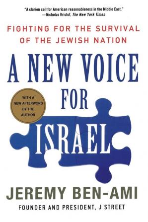 A New Voice for Israel: Fighting for the Survival of the Jewish Nation