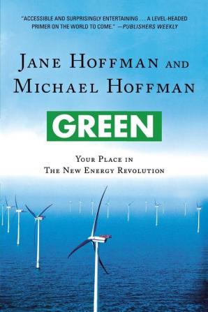 Green: Your Place in the New Energy Revolution: Your Place in the New Energy Revolution