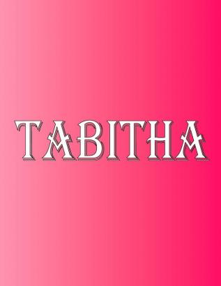 Tabitha: 100 Pages 8.5 X 11 Personalized Name on Notebook College Ruled Line Paper