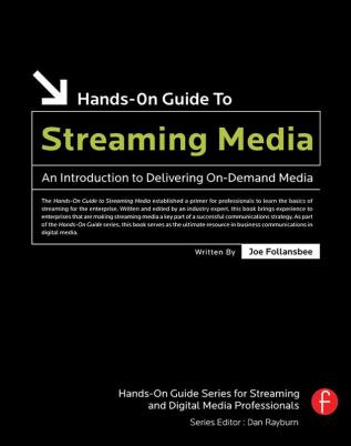 Hands-On Guide to Streaming Media