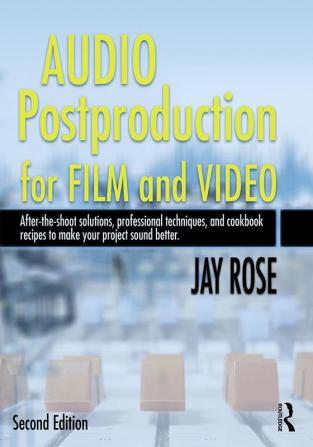 Audio Postproduction for Film and Video