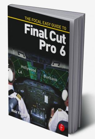 Focal Easy Guide to Final Cut Pro 6