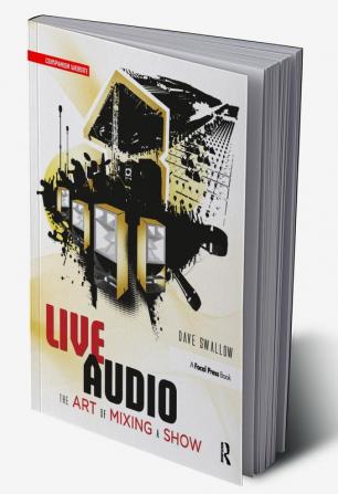 Live Audio: The Art of Mixing a Show