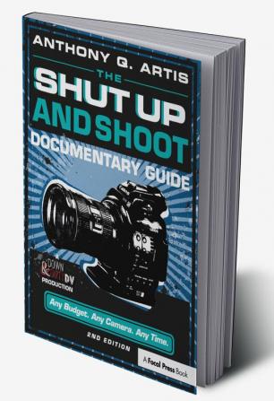 Shut Up and Shoot Documentary Guide