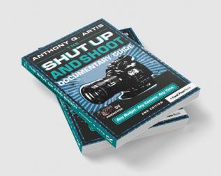 Shut Up and Shoot Documentary Guide