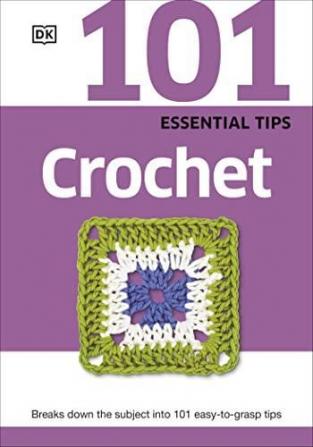 101 Essential Tips Crochet