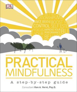 PRACTICAL MINDFULNESS: A step-by-step guide