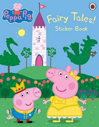 Peppa Pig Fairy Tales! Sticker Book by Peppa Pig by Peppa Pig