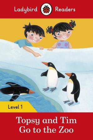 Ladybird Readers Level 1 - Topsy and Tim - Go to the Zoo (ELT Graded Reader)