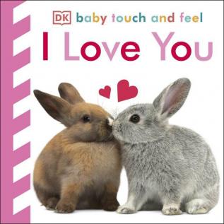 Baby Touch and Feel I Love You [Board book] DK