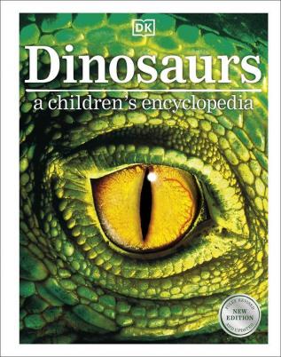 Dinosaurs A Children's Encyclopedia [Hardcover] DK DK