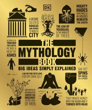 The Mythology Book Big Ideas Simply Explained