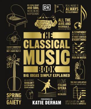 The Classical Music Book ( Big Ideas) Big Ideas Simply Explained