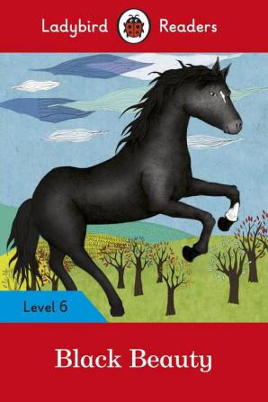 Ladybird Readers Level 6 Black Beauty