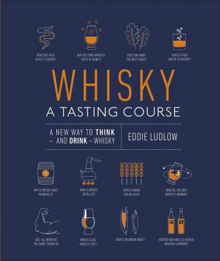 Whisky A Tasting Course [Hardcover] Ludlow Eddie