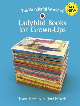 The Wonderful World of Ladybird Books for Grown-Ups