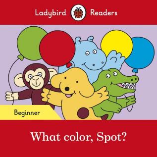 What color Spot? Ã» Ladybird Readers Beg