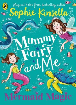 Mummy Fairy and Me: Mermaid Magic (Mummy Fairy 4)