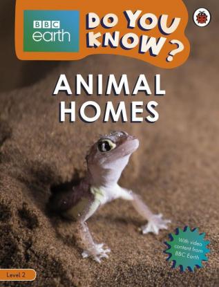 Do You Know? Level 2 – BBC Earth Animal Homes