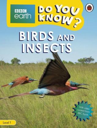 Do You Know? Level 1 – BBC Earth Birds and Insects