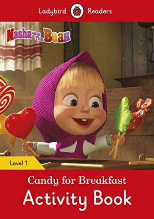 Masha and the Bear: Candy for Breakfast Activity Book - Ladybird Readers Level 1