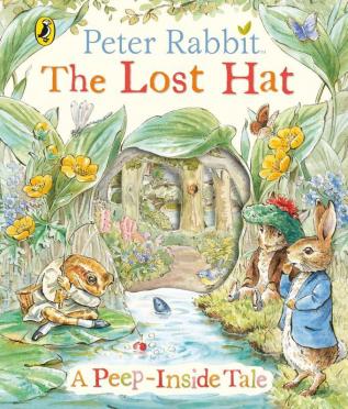 Peter Rabbit: The Lost Hat A Peep-Inside