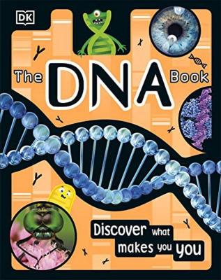 The DNA Book: Discover what makes you yo