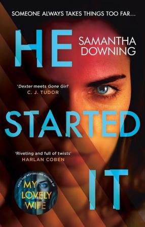 He Started It: The gripping Sunday Times Top 10 bestselling psychological thriller