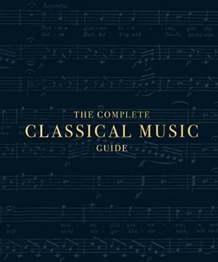 The Complete Classical Music Guide