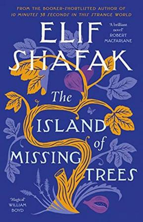 The Island of Missing Trees: Shortlisted for the Costa Novel Of The Year Award