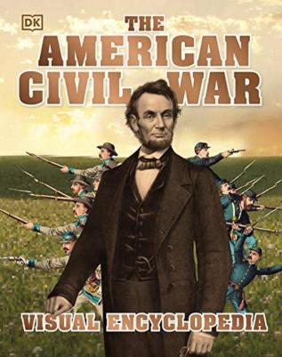 The American Civil War Visual Encycloped