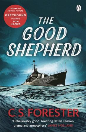 The Good Shepherd: ‘Unbelievably good. Amazing tension drama and atmosphere’ James Holland