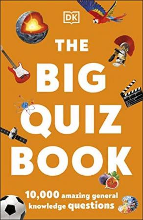 The Big Quiz Book 10000 amazing general knowledge questions